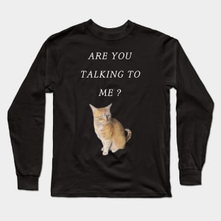 Are you talking to me - Charlie 2 Long Sleeve T-Shirt